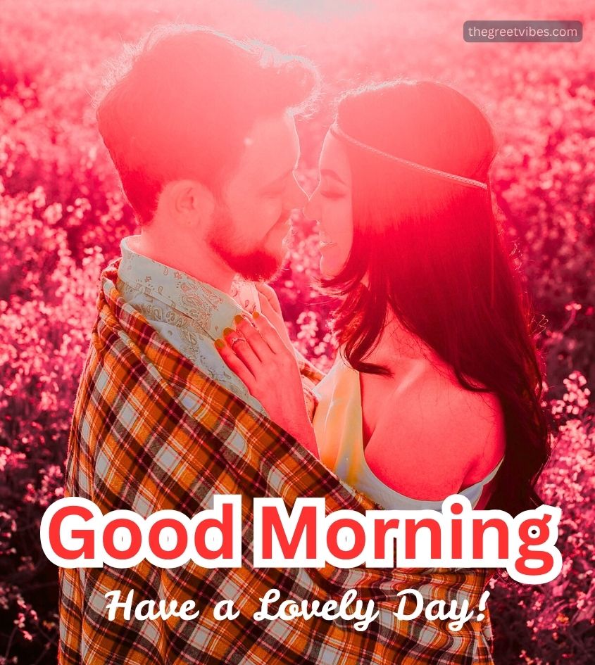 Sweetheart Good Morning Love Images with Romantic Couple