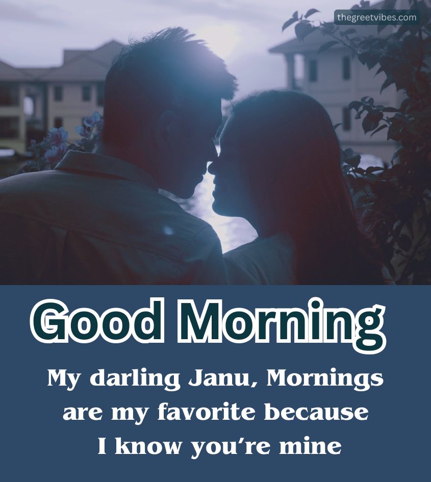 Good Morning Janu Images with Romantic Quotes