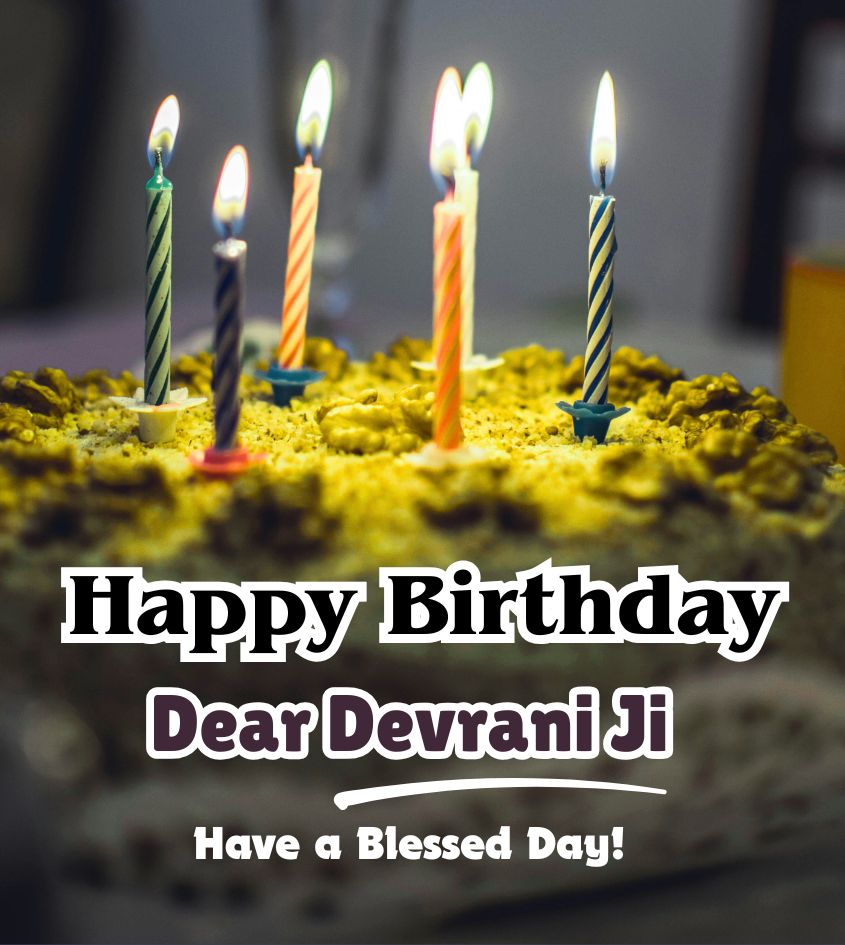 Happy Birthday Greetings for Devrani Ji with Candles and Cake