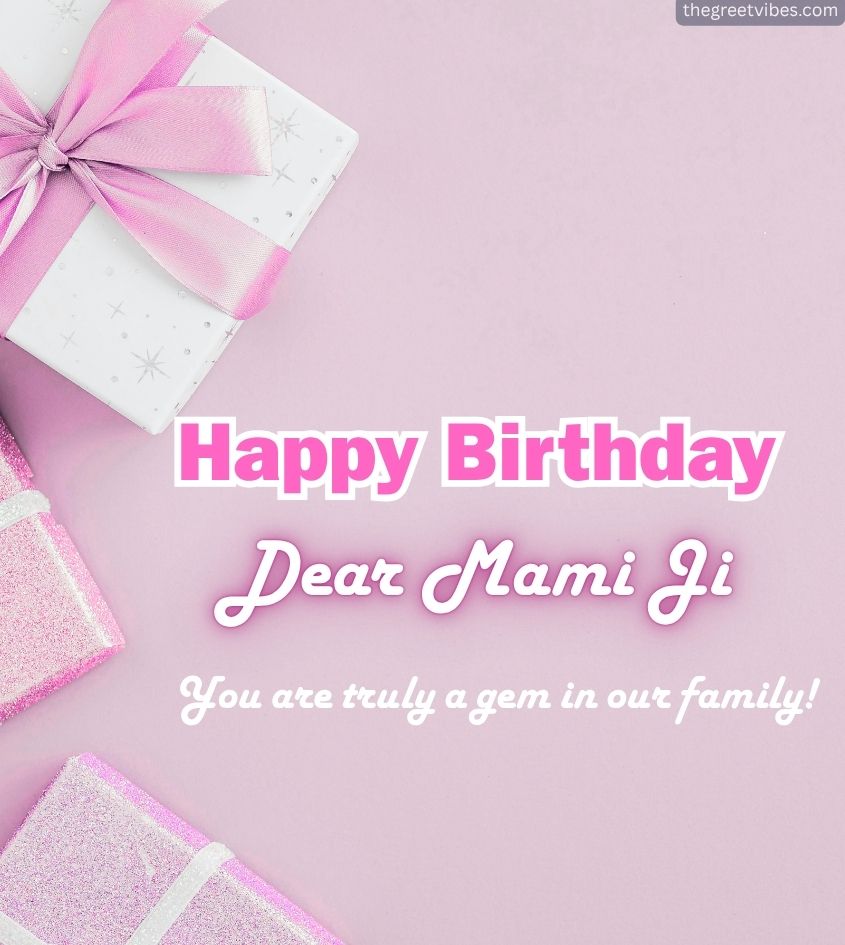 Happy Birthday Wishes for Mami Ji