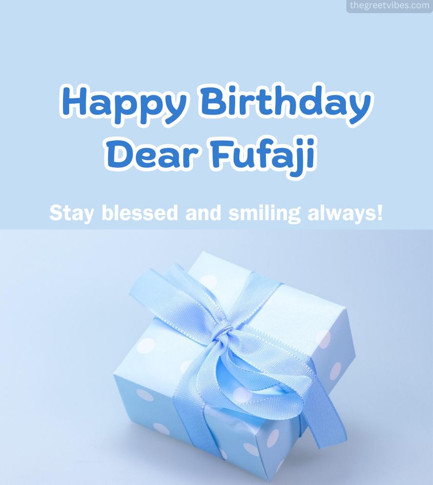 Happy Birthday Greet for Fufa ji