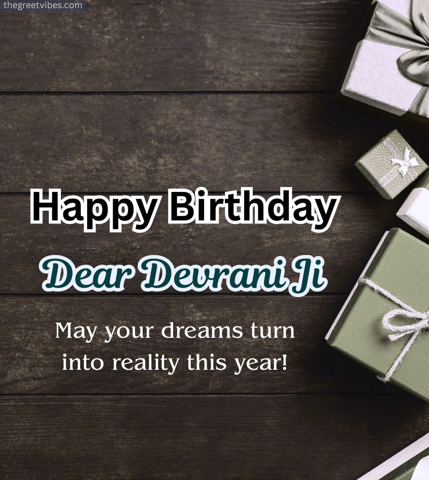 Birthday Wishes for Devrani with Gifts