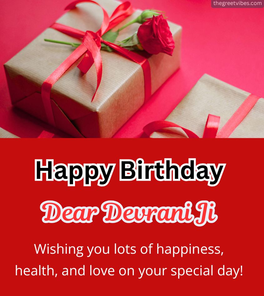 Birthday Wishes for Devrani Ji with Gifts and Rose