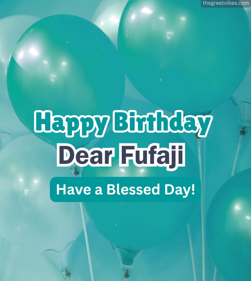 Fufa Ji Birthday Wishes
