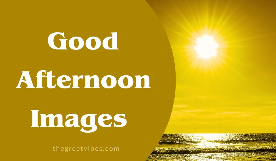 Good Afternoon Images