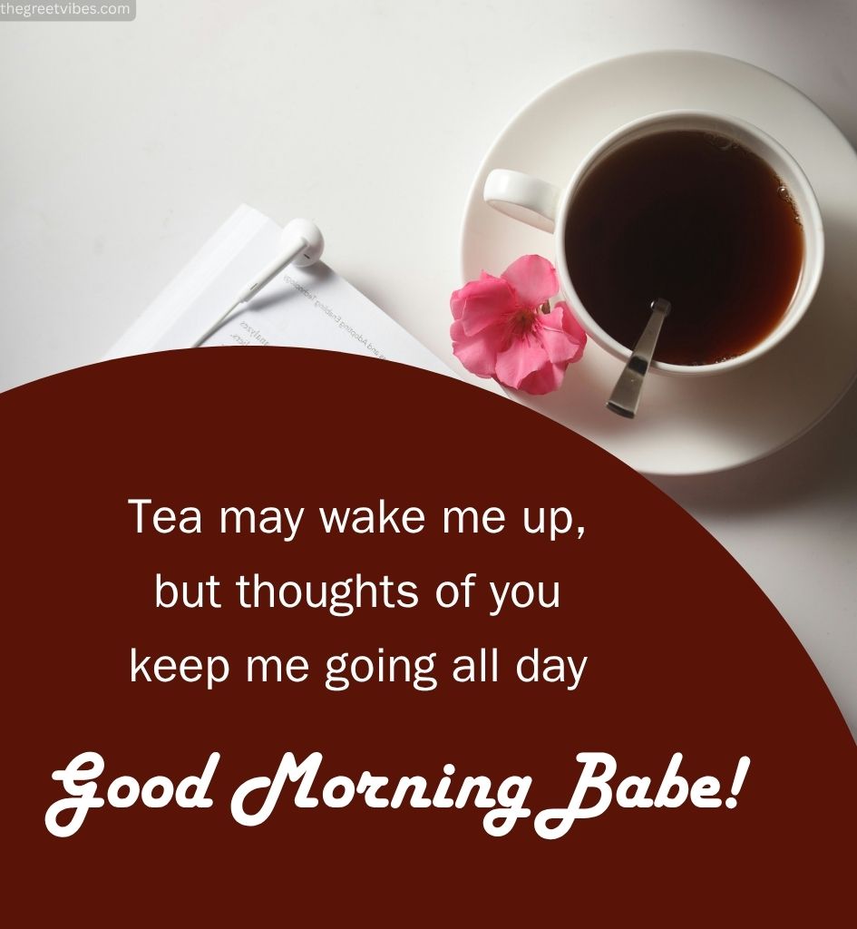 Good Morning Greetings for Him with Tea