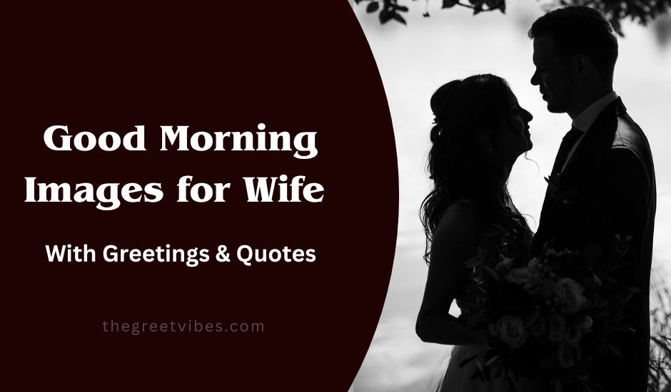 Good morning wishes for wife