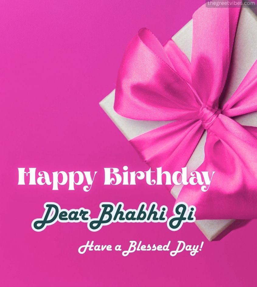 Birthday Wishes for Bhabhi Ji with Gifts