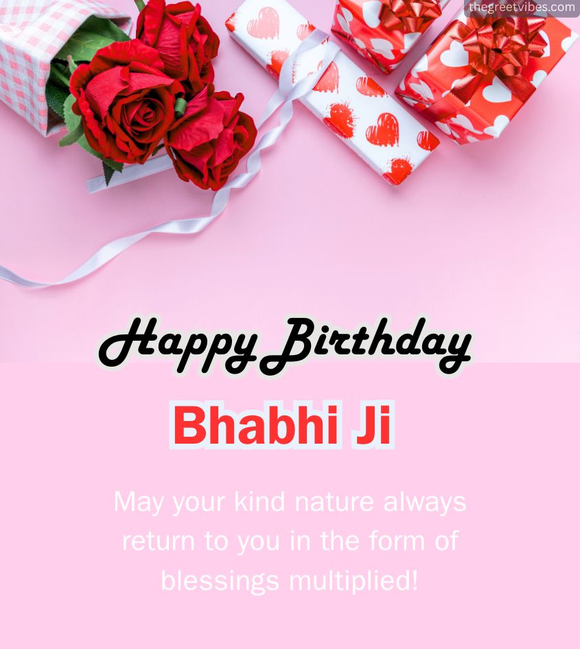 Bhabhi Ji Birthday Wishes for Flowers and Gifts