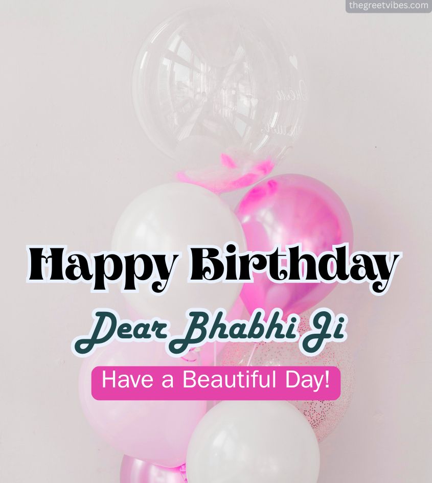 Happy Birthday Bhabhi Ji greeting with Balloons