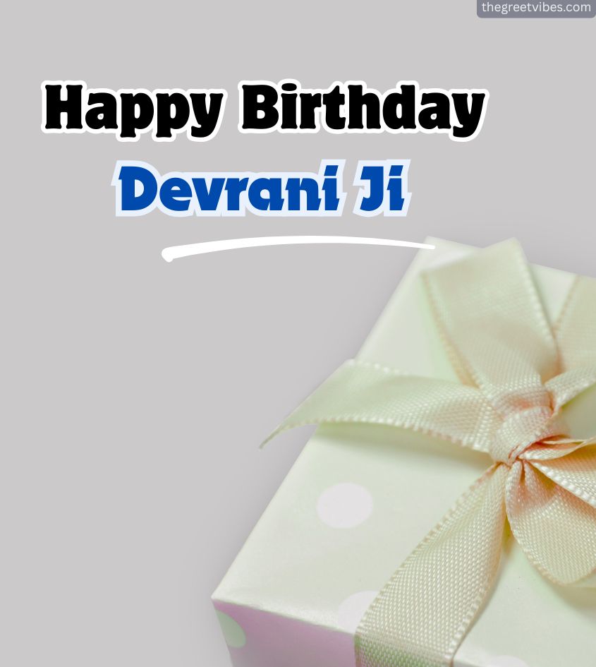 Happy Birthday Devrani ji