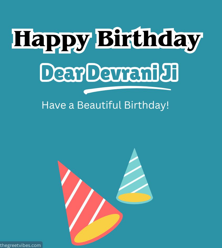 Happy Birthday Devrani ji Pics