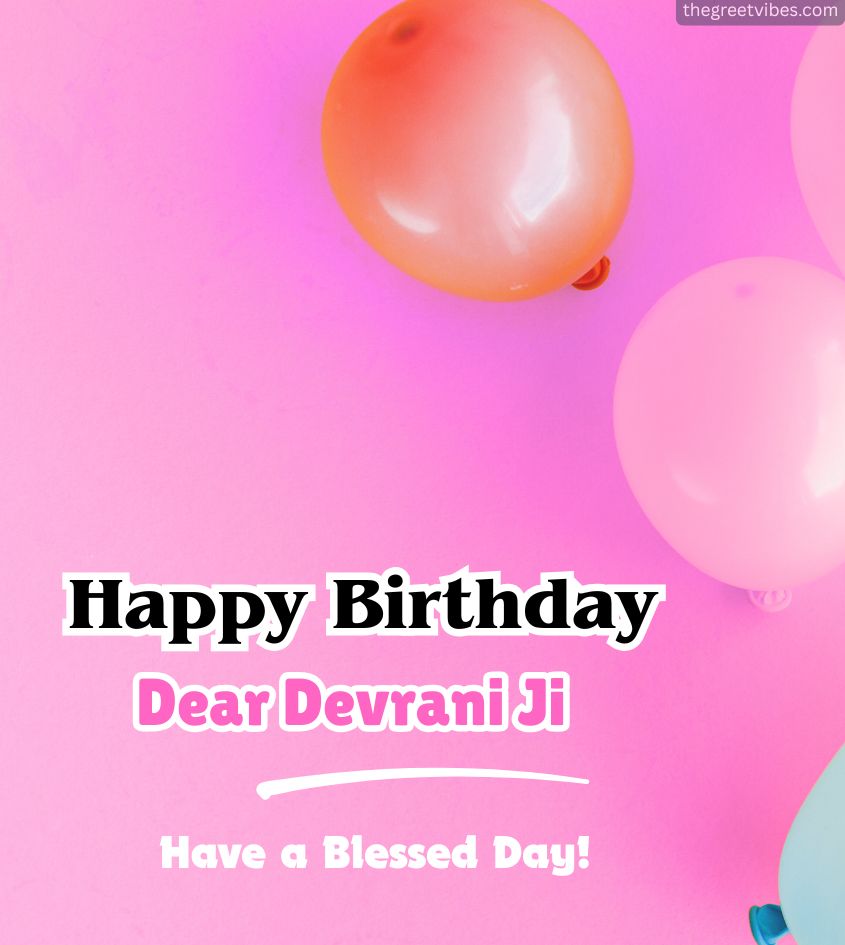 Happy Birthday Devrani ji Pictures