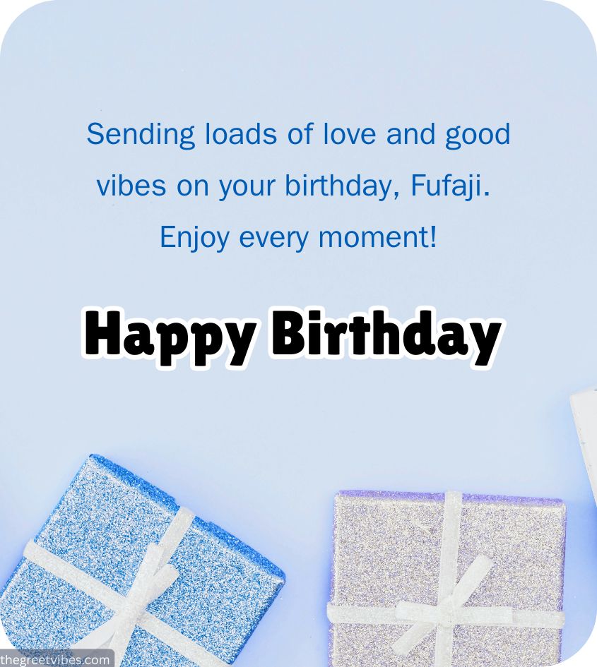  Birthday Quotes for Fufaji