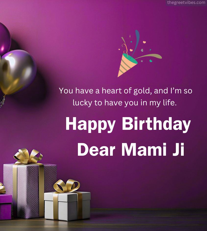 Birthday Wishes Images for Mami Ji with Lots of Gifts