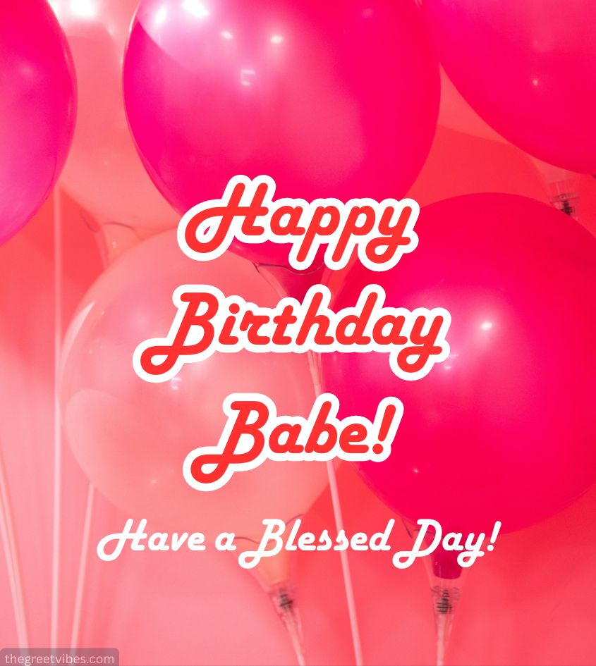 Happy Birthday Babe Pis for Her