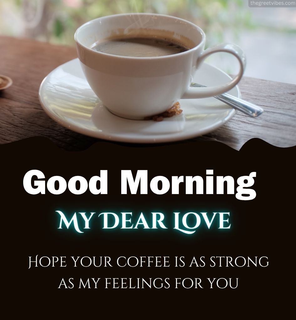 Good Morning Wishes with Tea for Boyfriend