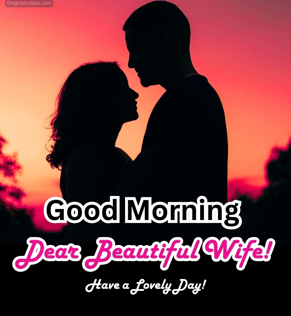 Good Morning Wishes for Beautiful Wife