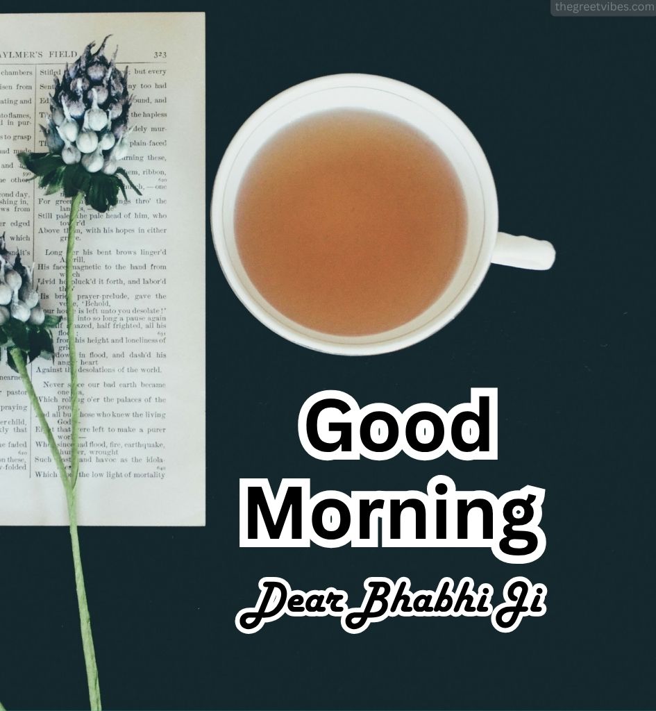 Good Morning Bhabhi Images With Tea