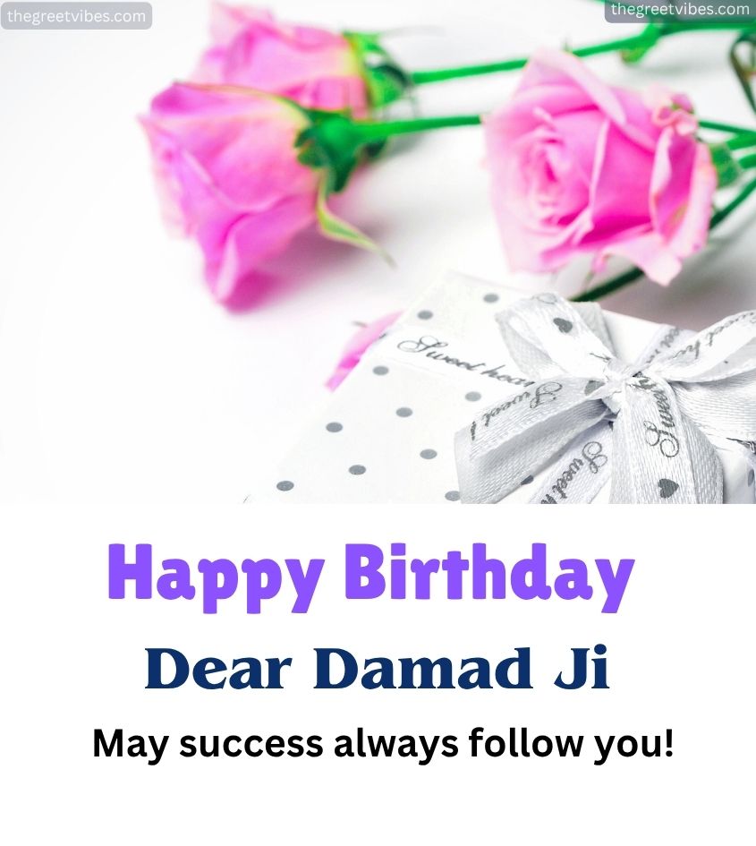 Happy Birthday Damad Ji Images with Flowers and Gifts