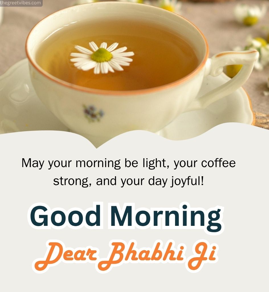 Good Morning Wishes for Bhabhi with tea