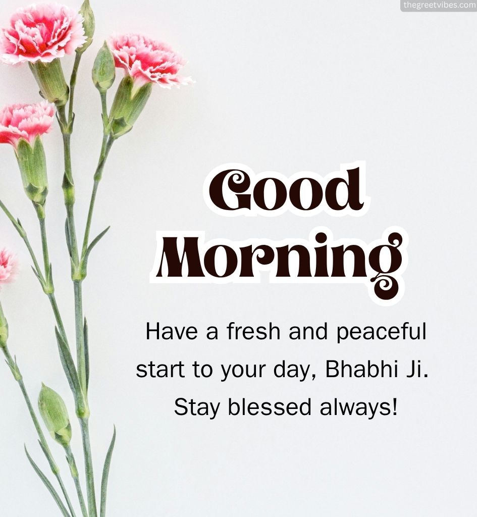 Good Morning Quotes for Bhabhi Ji
