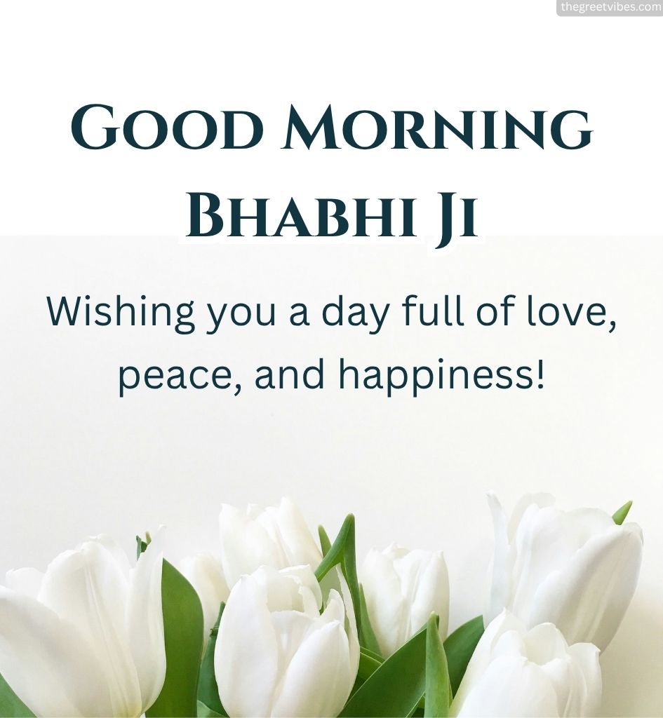 Good Morning Wishes for Bhabhi Ji with Tulips Flowers