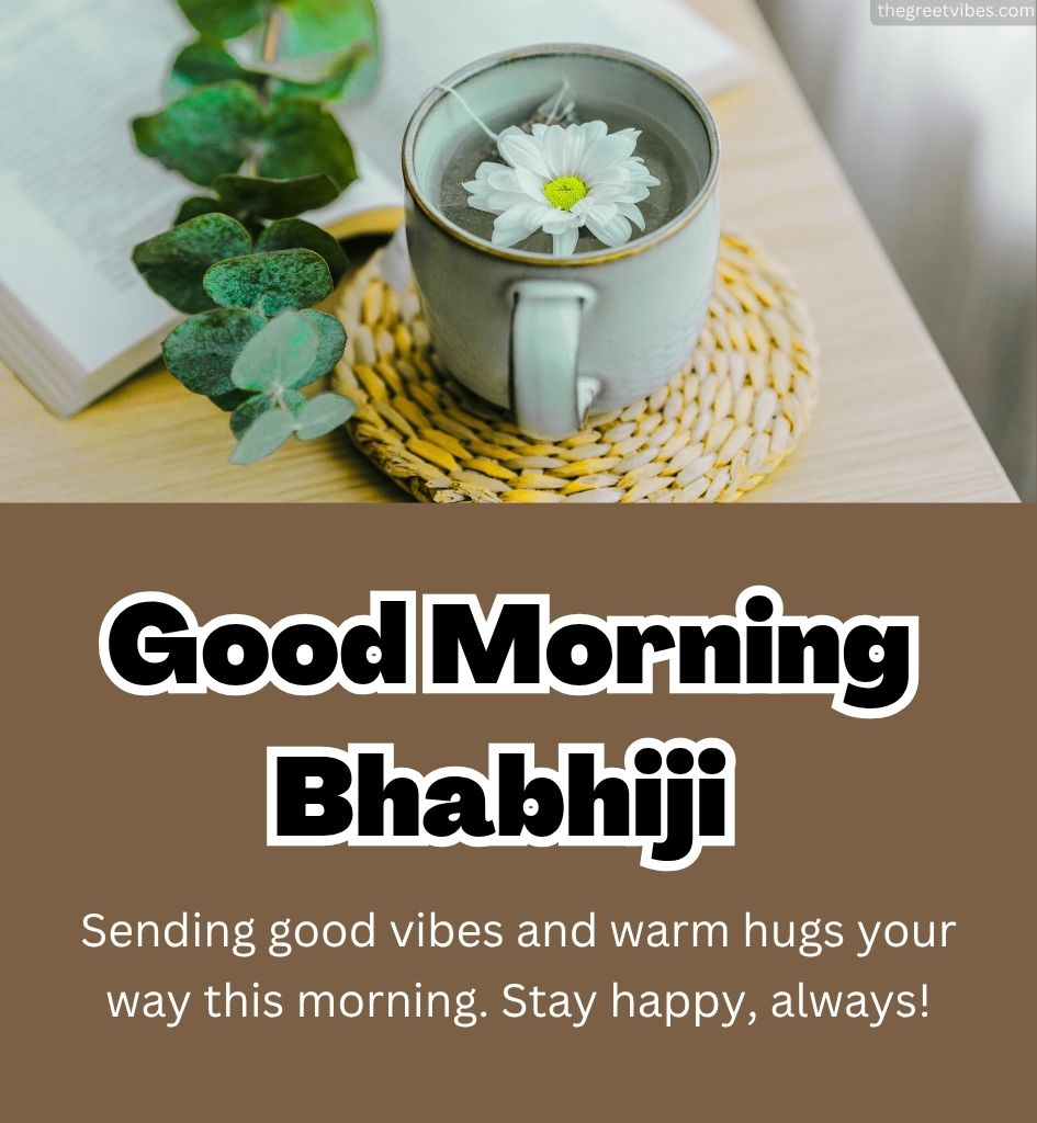 Good Morning Wishes for Bhabhi ji with Tea