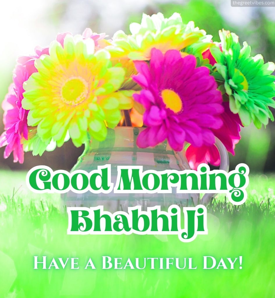 Good Morning Greetings for Bhabhi with Beautiful Flowers