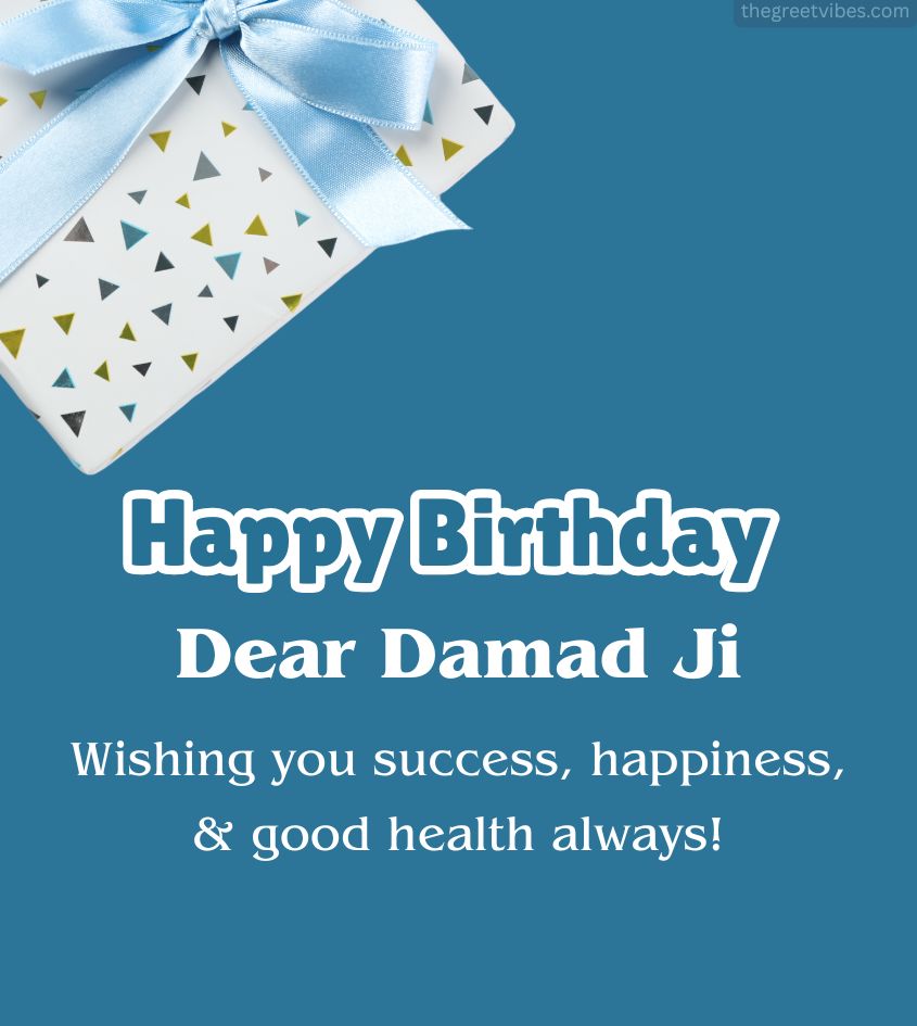 Best Happy Birthday Wishes for Damad Ji